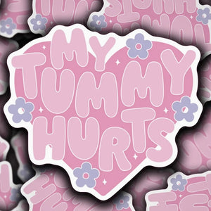 MY TUMMY HURTS STICKER